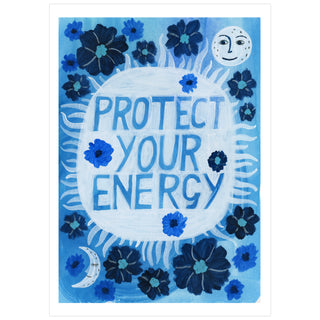 Protect Your Energy Art Poster