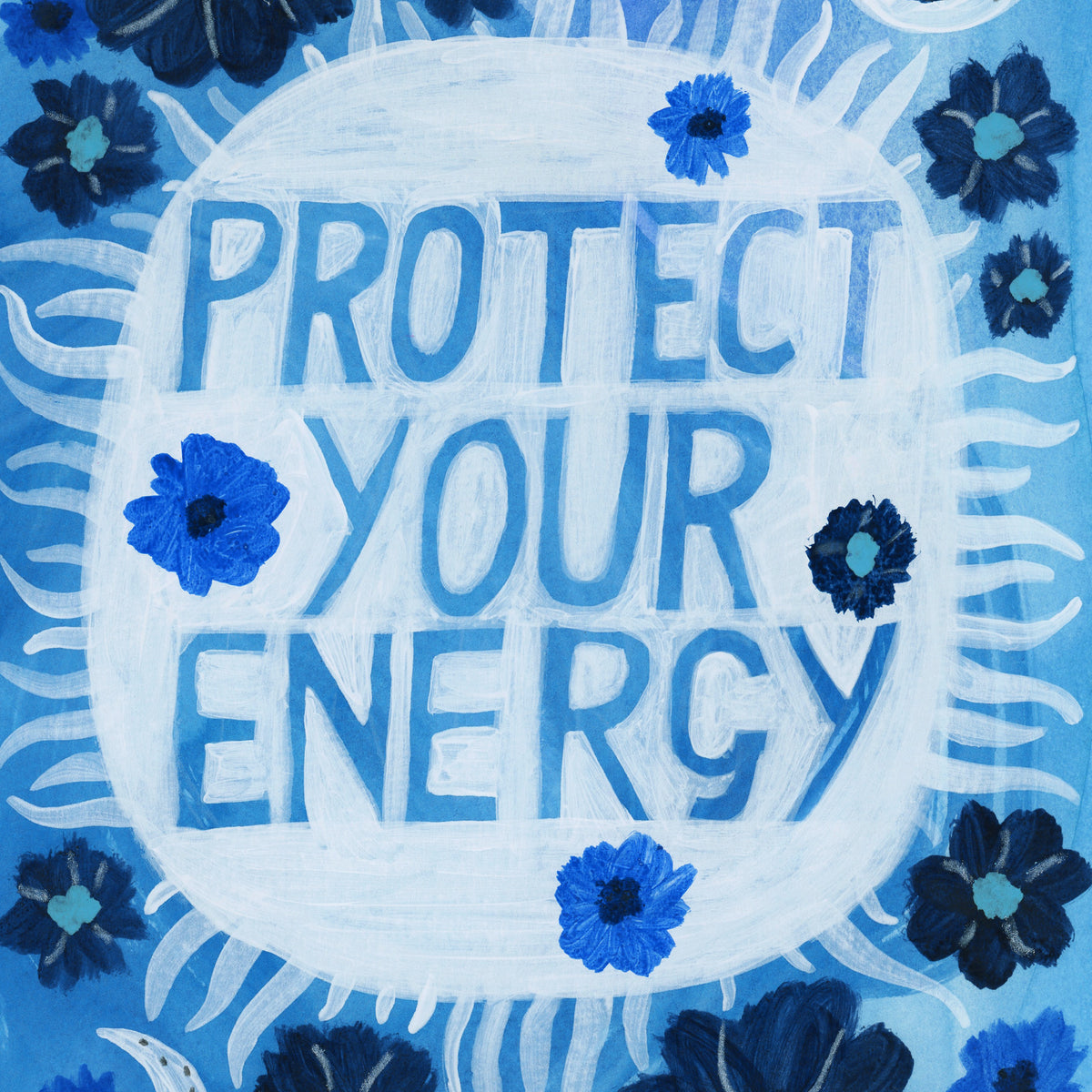 Protect Your Energy Art Print