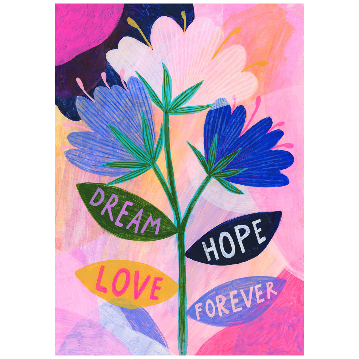 Dream, Hope, Love, Forever Art Print