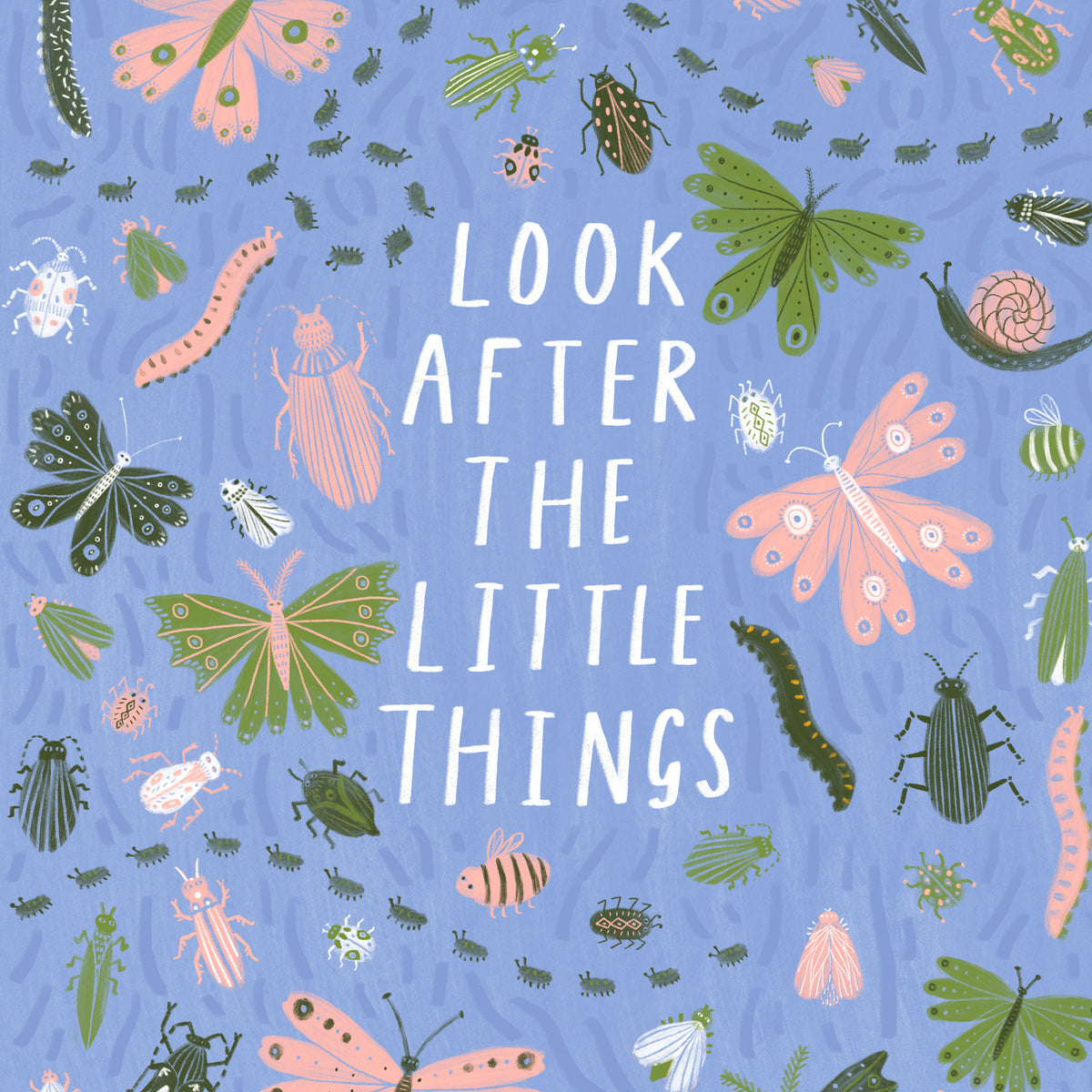 Look After the Little Things Insects Art Print