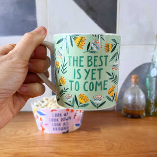 **NEW!** The Best is Yet to Come Ceramic Mug