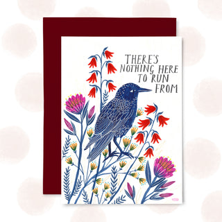There's Nothing Here to Run From Greetings Card