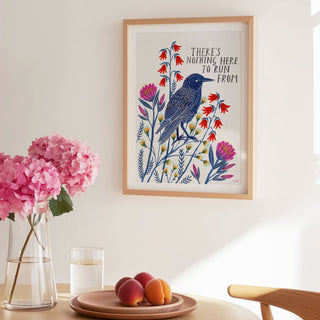 There is Nothing Here to Run From Art Print
