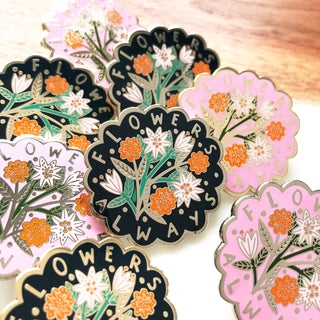 LIMITED EDITION Flowers Always Pin Badge - 2019