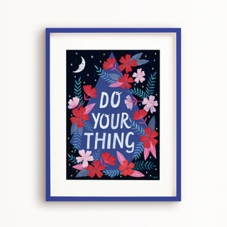 Do Your Thing Art Print