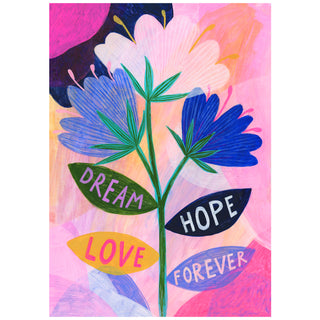 Dream, Hope, Love, Forever Art Poster
