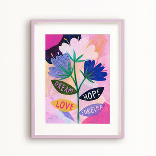 Dream, Hope, Love, Forever Art Poster