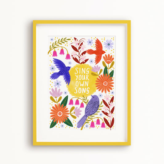 Sing Your Own Song Art Print