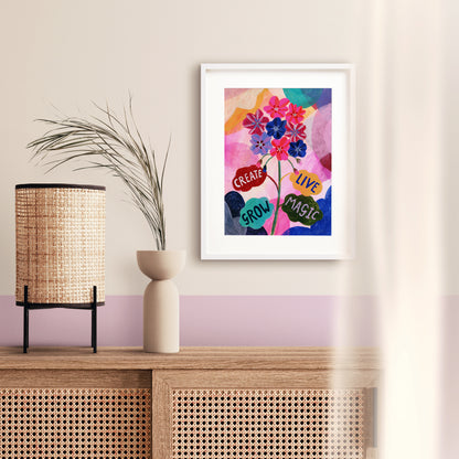 Create, Live, Grow, Magic Art Print