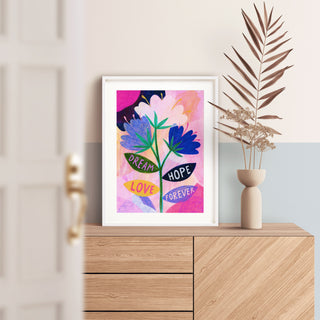 Dream, Hope, Love, Forever Art Print