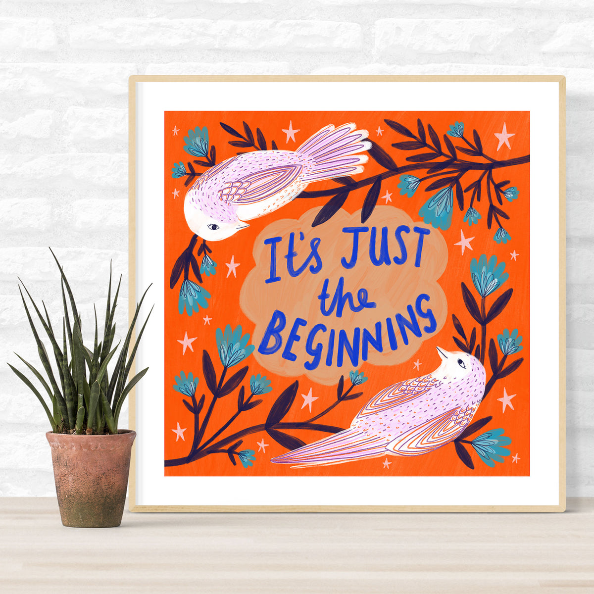 It's Just the Beginning Art Print