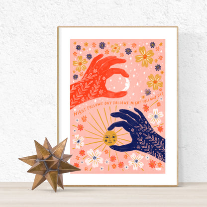 Night Follows Day Art Print