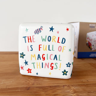 Children's Money Box - The World is Full of Magical Things!