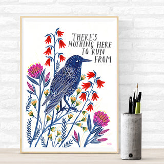 There is Nothing Here to Run From Art Print